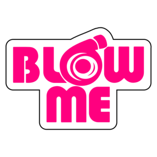 Blow Me Sticker (Hot Pink)